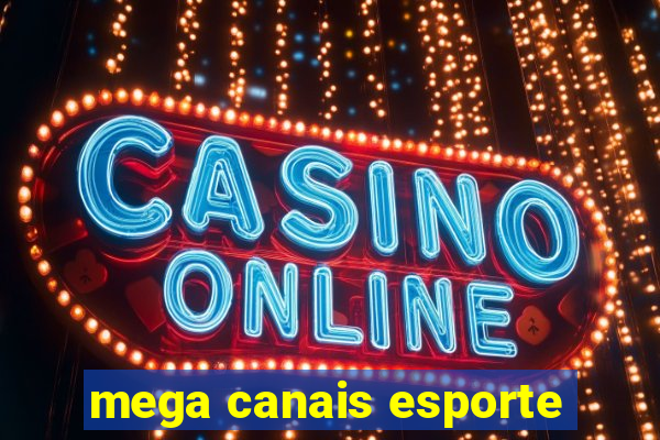 mega canais esporte